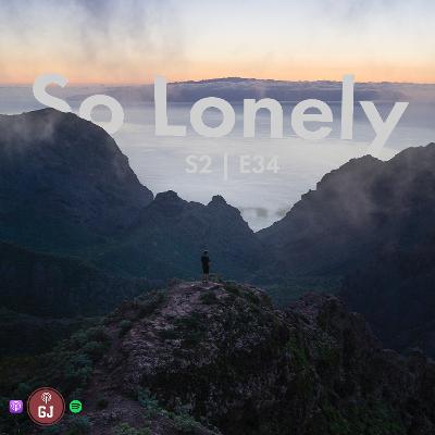 So Lonely - S2 | E34 So Lonely - S2 | E34
