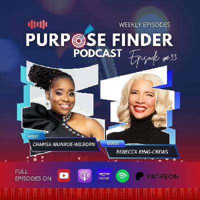 Purpose, Pain, and Power with Rebecca King-Crews - Episode 33