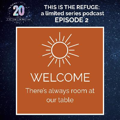 Episode 2 | Welcome: There's Always Room at Our Table