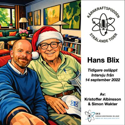 Hans Blix (tidigare osläppt intervju från 14/9 2022)