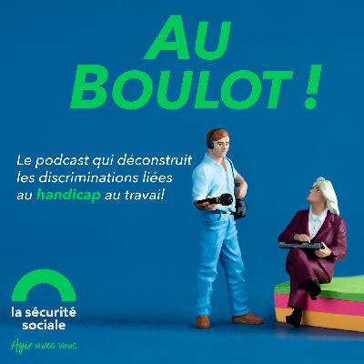 Au boulot ! Épisode 5 : gravir les échelons