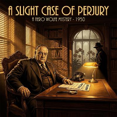 Nero Wolfe -- A Slight Case Of Perjury