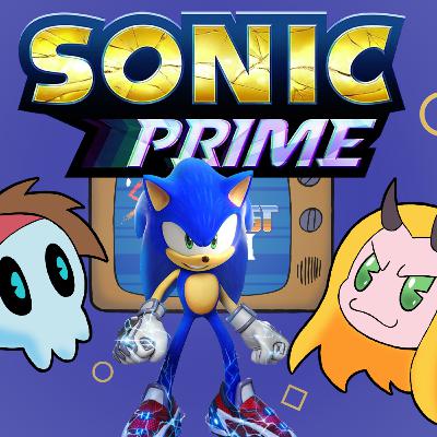 Episode 140 - Sonic Prime