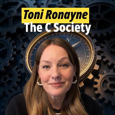 ChatGTM S2 Ep5: Toni Ronayne ~ The C-Society