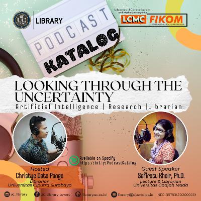 #29 Looking Through The Uncertainty : Artificial Intelligence | Research | Librarian #29 Looking Through The Uncertainty : Artificial Intelligence | Research | Librarian