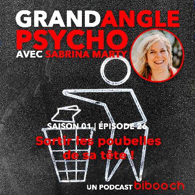 #26 - Sortir les poubelles de sa tête avec Sabrina Marty