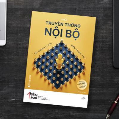 Review sách Truyền Thông Nội Bộ - Từ Chiến Lược Đến Thực Thi - Tập 77 Review sách Truyền Thông Nội Bộ - Từ Chiến Lược Đến Thực Thi - Tập 77