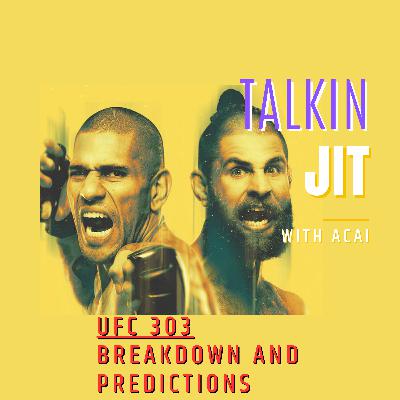 Ep 053. UFC 303 Favorites: Breaking Down the Best Upcoming UFC Matchups