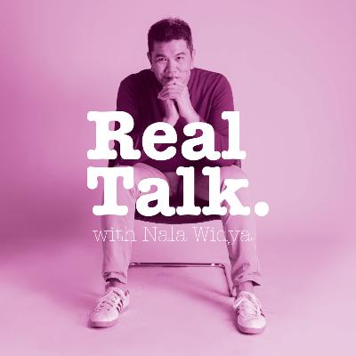Real Talk with Nala Widya ep. 05 : Anak muda ga usah pacaran?