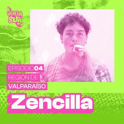 E4 T2: ZENCILLA, REGIÓN DE VALPARAÍSO E4 T2: ZENCILLA, REGIÓN DE VALPARAÍSO