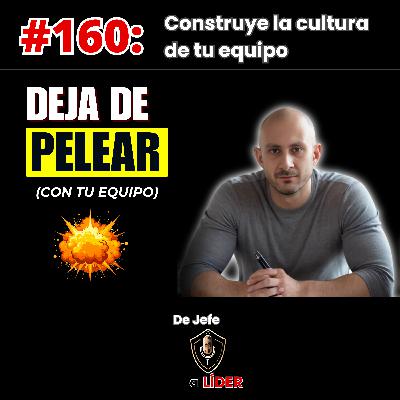 160. No castigues: pon consecuencias. El método de 6 claves para una cultura de equipo sana. 160. No castigues: pon consecuencias. El método de 6 claves para una cultura de equipo sana.