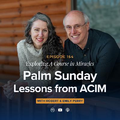 Palm Sunday: Lessons from A Course in Miracles