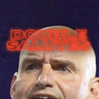Double Salutes: 5/09/25 (Excerpt)