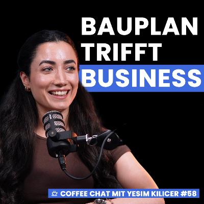 Zwischen Architektur und E-Commerce | Coffee Chat mit Yesim #58