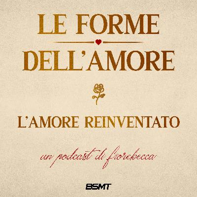 08 • L'amore reinventato.
