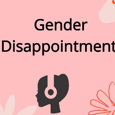 Gender Dissapointment