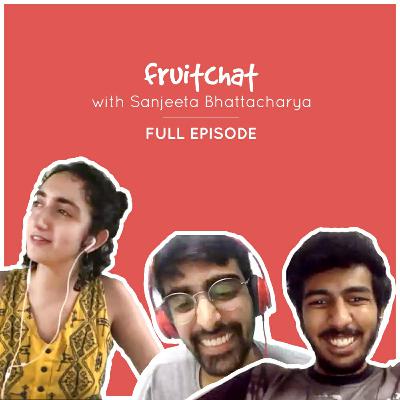 Fruit Chat with Sanjeeta Bhattacharya Fruit Chat with Sanjeeta Bhattacharya