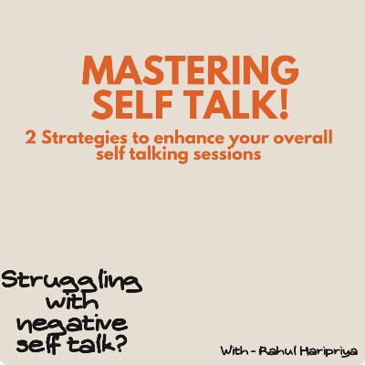 Mastering Self-Talk: Unlocking Your Potential from Within