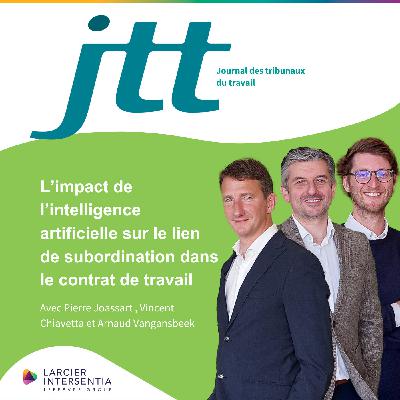 JTT - Épisode 02 – L’impact de  l’intelligence  artificielle sur le lien  de subordination dans  le contrat de travail