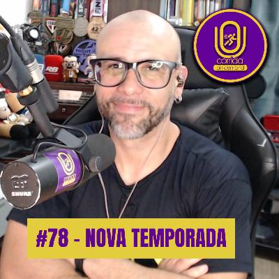 # 78 - Nova temporada chegando ! # 78 - Nova temporada chegando !