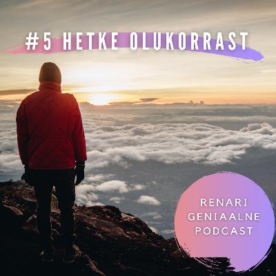 #5 Hetke olukorrast #5 Hetke olukorrast