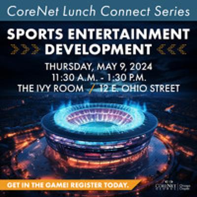 CoreNet Lunch Connect Series - Sports Entertainment Development