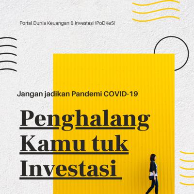 SAHAM 101 : PANDEMI BUKAN PENGHALANG TUK INVESTASI SAHAM