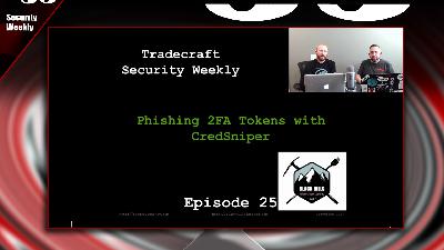 Phishing 2FA Tokens with CredSniper - Tradecraft Security Weekly #25 Phishing 2FA Tokens with CredSniper - Tradecraft Security Weekly #25