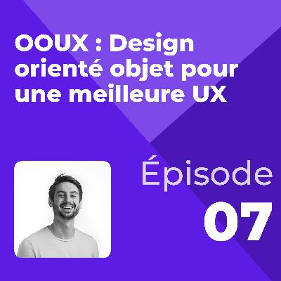 #7 - OOUX : Design orienté objet pour une meilleure UX