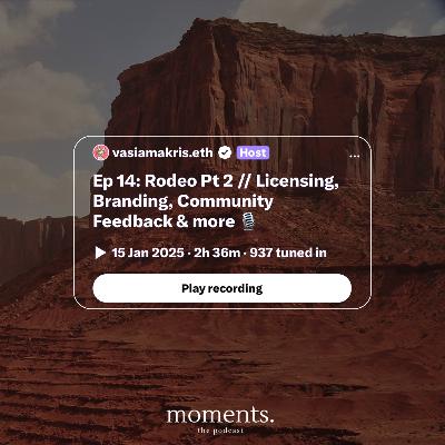Ep 14: Rodeo Pt 2 // Licensing, Branding, Community Feedback & More Ep 14: Rodeo Pt 2 // Licensing, Branding, Community Feedback & More
