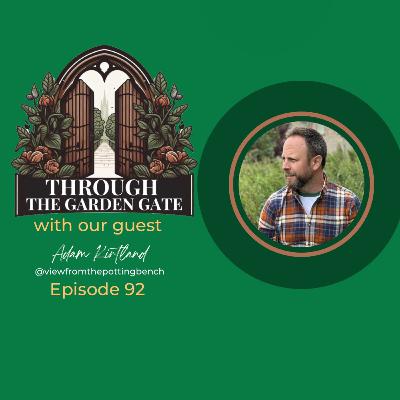 Episode 92 : Adam Kirtland @viewfromthepottingbench 🤗