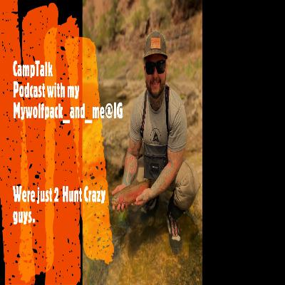 We are just 2 hunt crazy guys