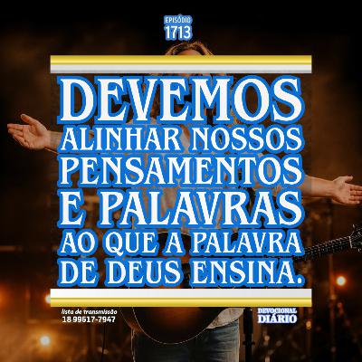 Devemos alinhar nossos pensamentos e palavras ao que a Palavra de Deus ensina. Devemos alinhar nossos pensamentos e palavras ao que a Palavra de Deus ensina.