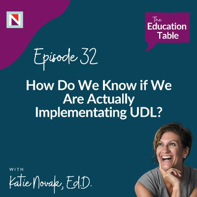 Ep 32: How do we know if we are actually implementing UDL?