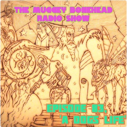 THE MUGGY BONEHEAD RADIO SHOW