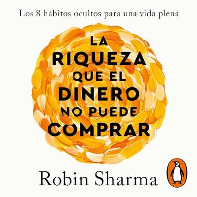 La riqueza que el dinero no puede comprar [The Wealth Money Can't Buy] (Audiolibro) | Prueba Gratis