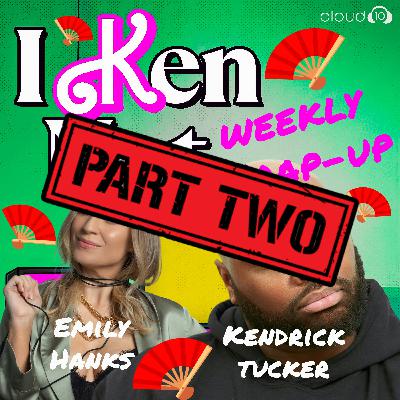 I Ken Not... Come Back from Vacation & NOT Discuss 3 Real Housewives Episodes! PART TWO! [LIVE Weekly Wrap-Up with EMILY HANKS]