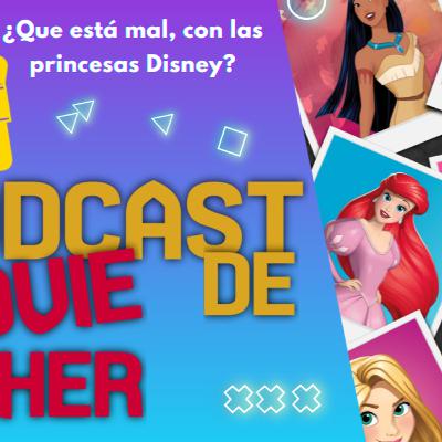 49. ¿Qué está mal con las princesas Disney?
