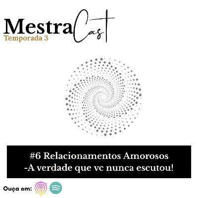 #6 Ciência Oculta da Riqueza - A verdade que vc nunca ouviu sobre RELAÇÕES AMOROSAS