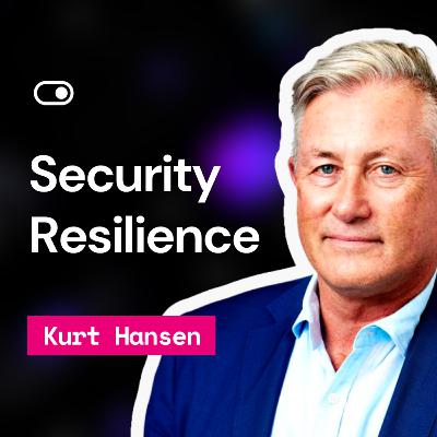 #71 - The State of Cyber Security & Resilience in Australia - Kurt Hansen