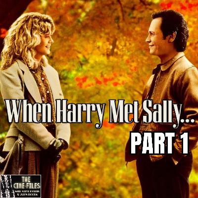 467 When Harry Met Sally Part 1 - SEASON OF ROB REINER 467 When Harry Met Sally Part 1 - SEASON OF ROB REINER