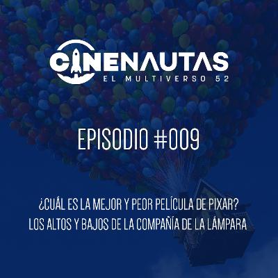 Cinenautas #009 - Lo mejor y lo peor de Pixar Cinenautas #009 - Lo mejor y lo peor de Pixar
