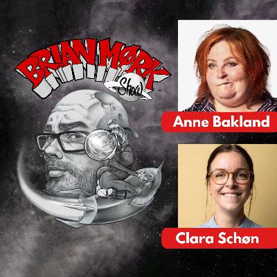 Brian Mørk Show #641: Anne Bakland & Clara Schøn Brian Mørk Show #641: Anne Bakland & Clara Schøn