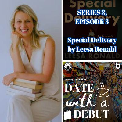 Series 3, Episode 3 - Special Delivery by Leesa Ronald Series 3, Episode 3 - Special Delivery by Leesa Ronald