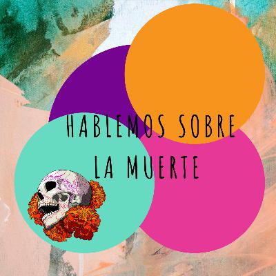 Hablemos sobre la muerte