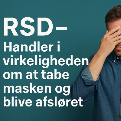 RSD – måske handler det slet ikke om afvisning, men om frygten for at blive afsløret RSD – måske handler det slet ikke om afvisning, men om frygten for at blive afsløret