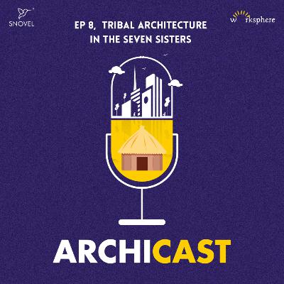 Tribal Architecture in the Seven Sisters