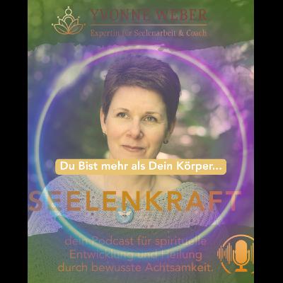 Du bist mehr als dein Körper – die 7 Energiekörper & wie sie deine Gesundheit beeinflussen