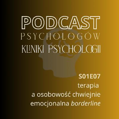 S01E07 terapia a osobowość chwiejnie emocjonalna borderline