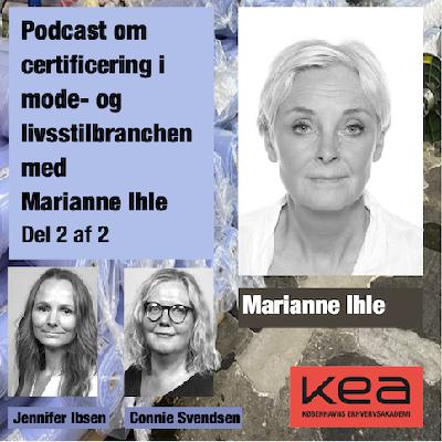 Certificering i mode- og livsstilsbranchen med Marianne Ihle - del 2 af 2 Certificering i mode- og livsstilsbranchen med Marianne Ihle - del 2 af 2